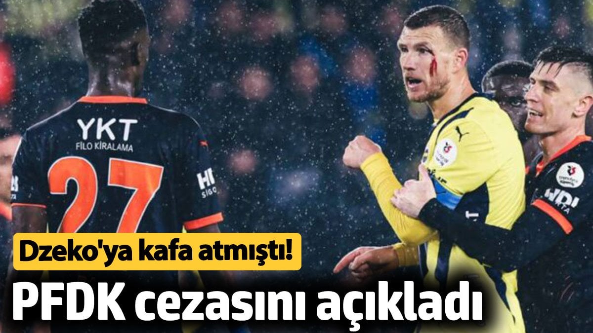 Dzeko'ya kafa atmıştı! PFDK'dan Başakşehir futbolcusu Ba'ya 3 maç ceza