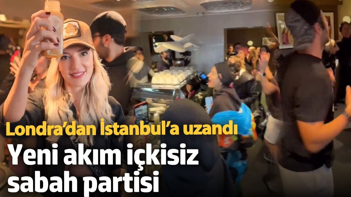 Londra’dan İstanbul’a uzandı! Yeni akım içkisiz sabah partisi