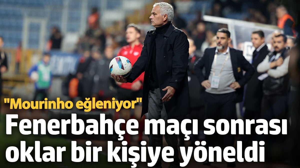 Eyüpspor - Fenerbahçe maçı sonrası oklar bir kişiye yöneldi: Mourinho eğleniyor