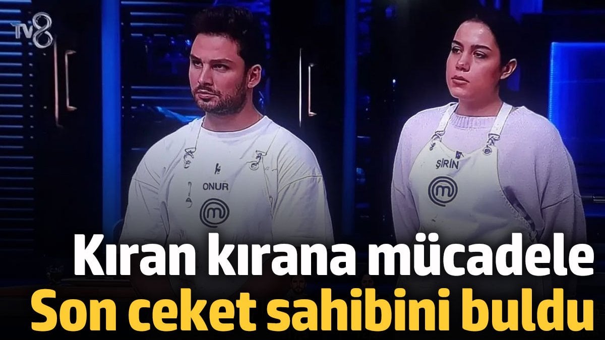 Mastchef'te kıran kırana mücadele! Son ceket sahibini buldu