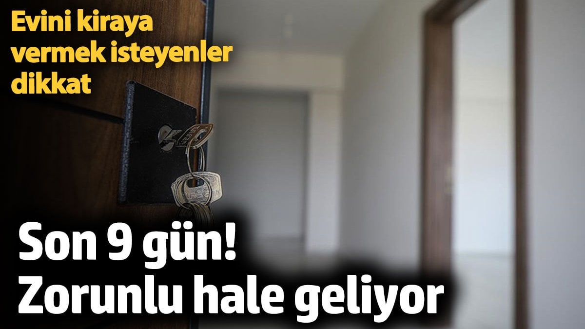 Ev sahiplerini ve emlakçıları yakından ilgilendiriyor. Bu işlem e-Devlet üzerinden yapılacak!