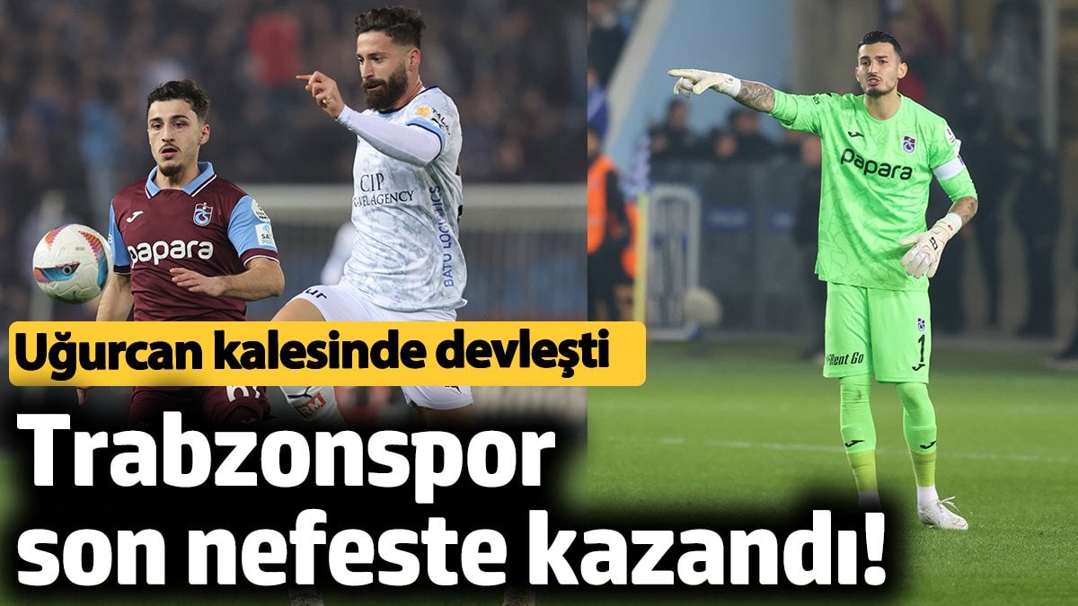 Trabzonspor son nefeste kazandı! Uğurcan Çakır kalesinde devleşti