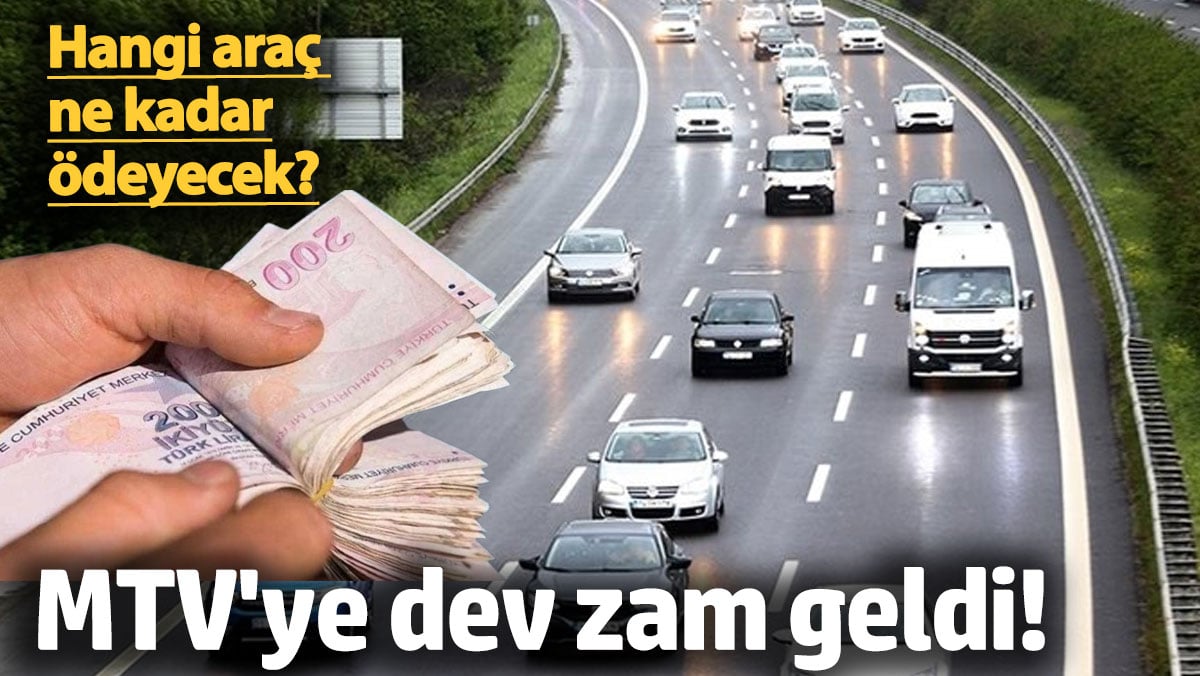 Araç sahipleri dikkat! Motorlu Taşıtlar Vergisi'ne dev zam geldi!