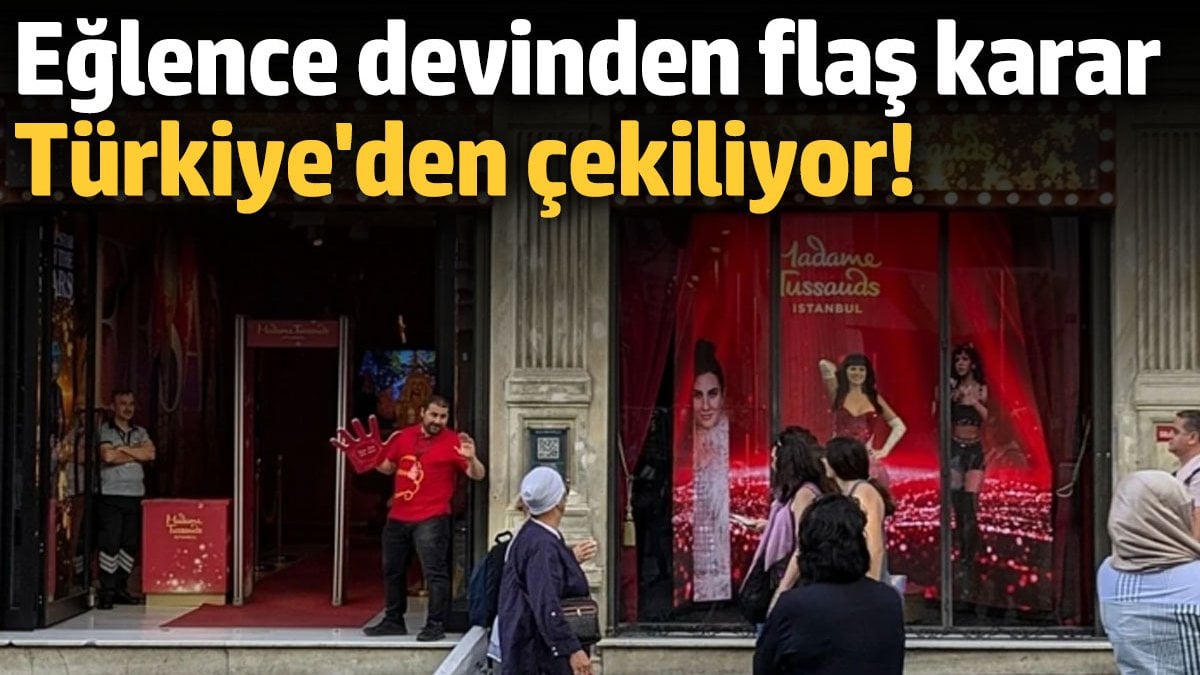 Eğlence devinden flaş karar! Türkiye'den çekiliyor