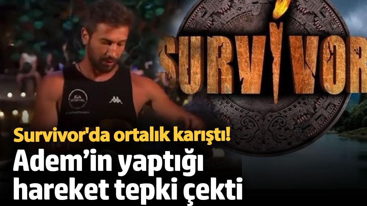 Survivor'da ortalık karıştı! Adem'in yaptığı hareket tepki çekti... Sosyal medyadan yorum yağdı