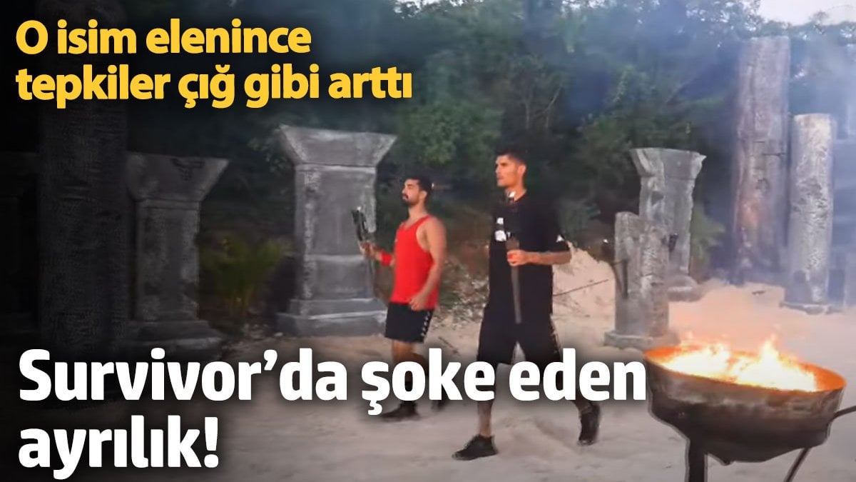 Survivor'da şoke eden ayrılık! O isim elenince tepkiler çığ gibi arttı