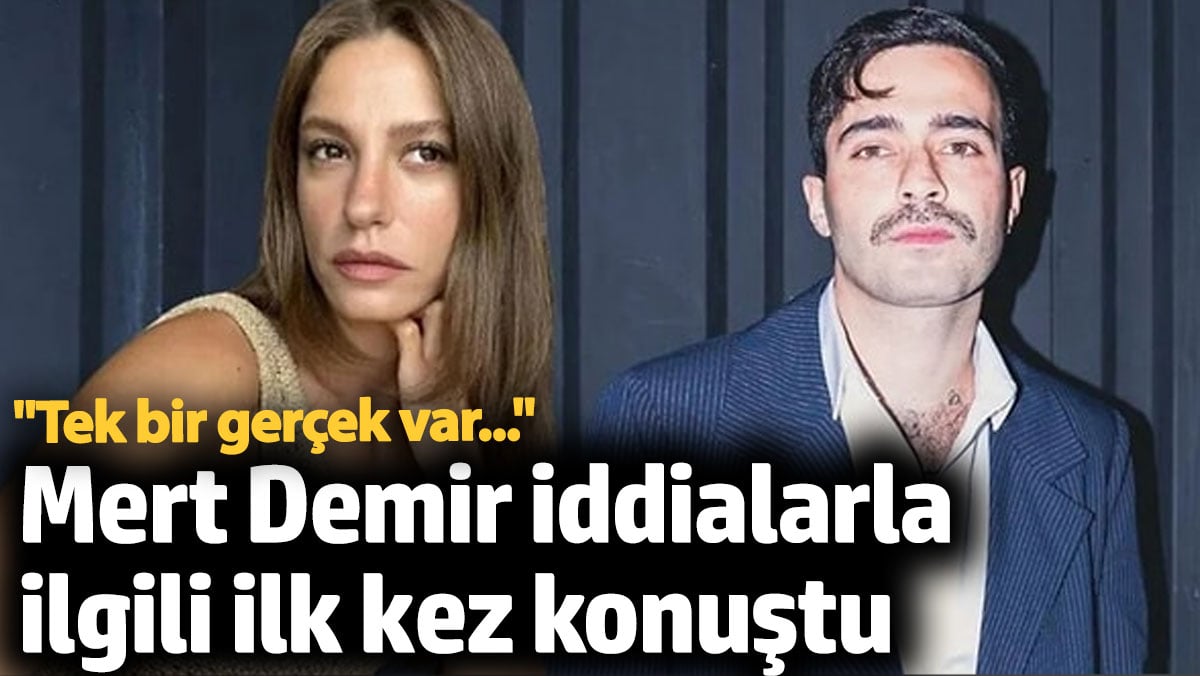 Mert Demir sessizliğini bozdu. İddialar ile ilgili ilk kez konuştu