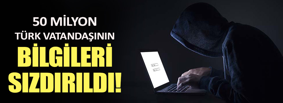 50 milyona yakın Türk vatandaşının kimlik bilgileri internete 'sızdırıldı'