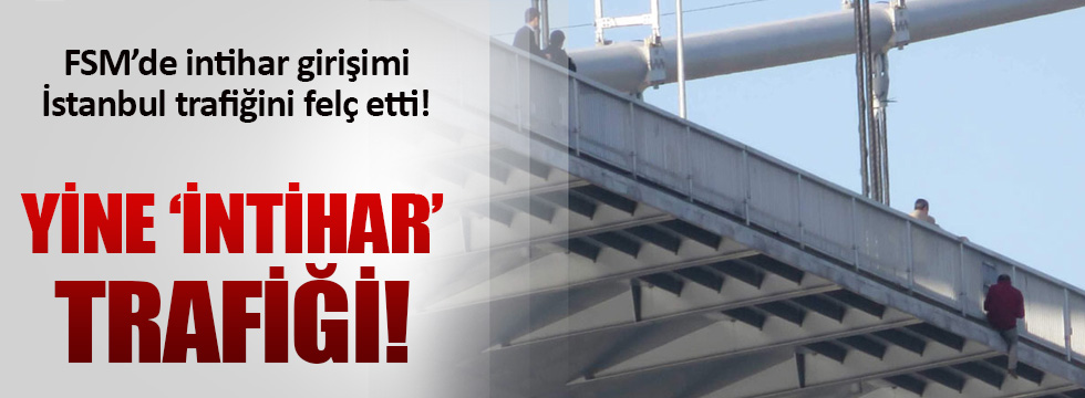 İstanbul’da yine ‘intihar’ trafiği