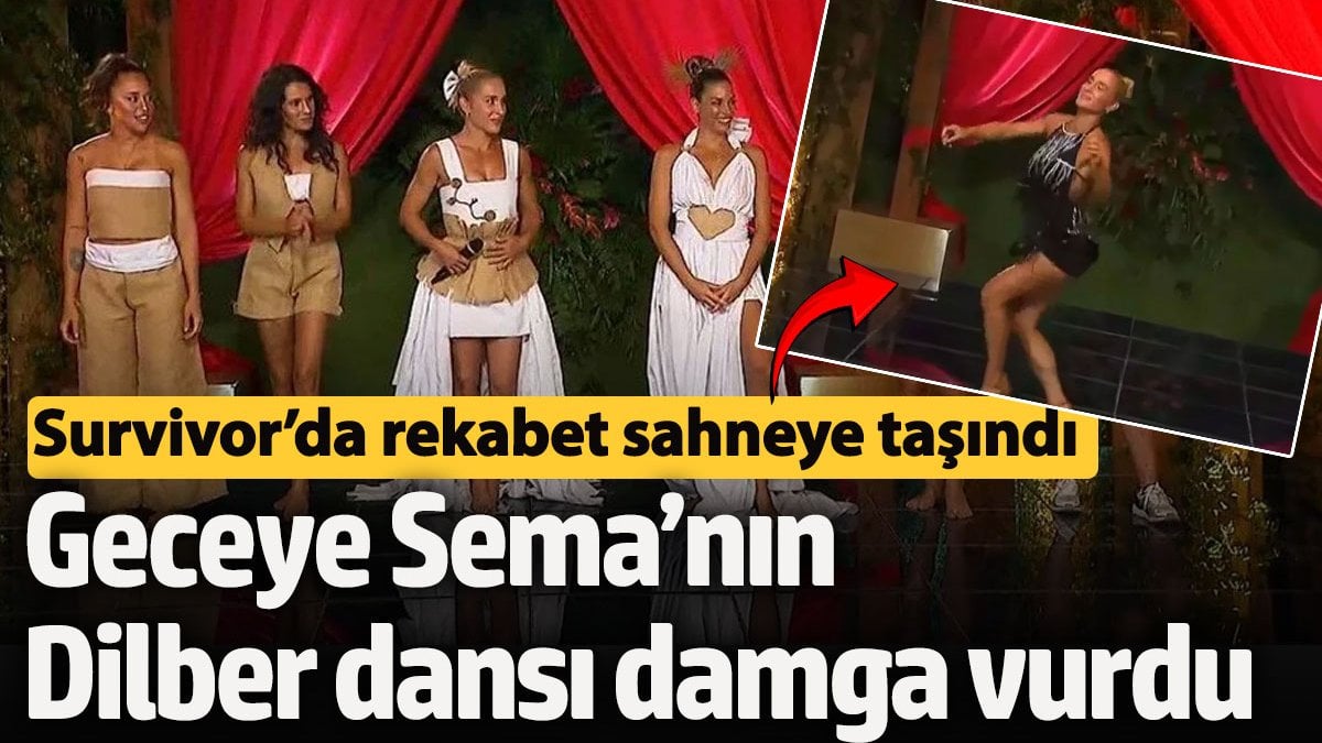 Survivor'da yetenek yarışması! Geceye Sema'nın Dilber dansı damga vurdu