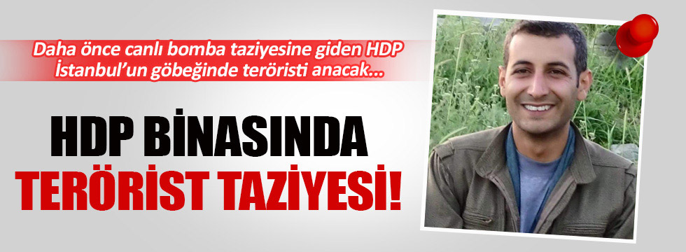 HDP binasında terörist taziyesi!