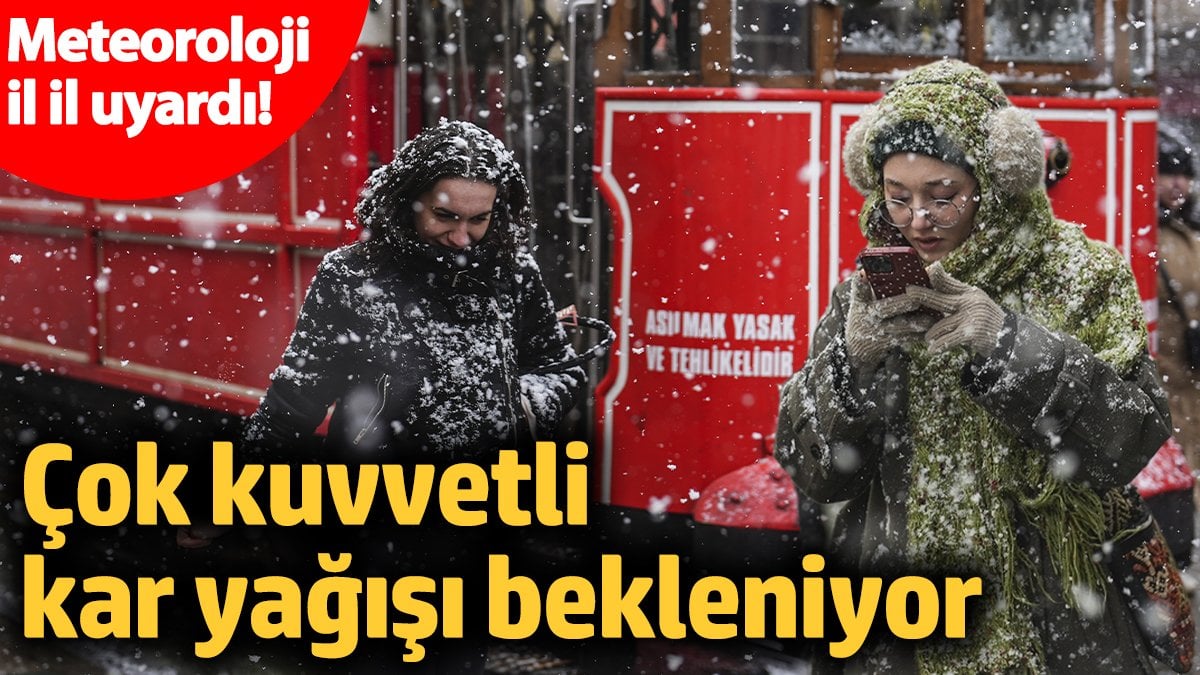 Meteoroloji il il uyardı! Çok kuvvetli kar yağışı bekleniyor (22 Şubat 2025)