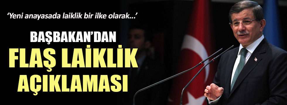 Başbakan Davutoğlu'ndan 'Laiklik' açıklaması