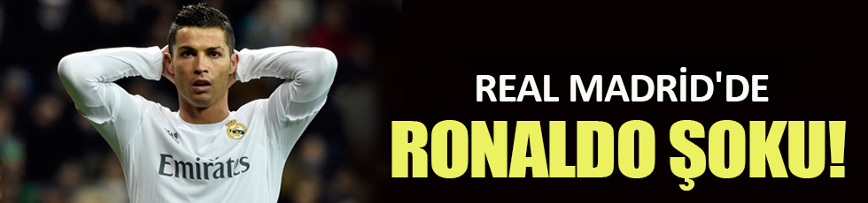 Real Madrid'de Ronaldo şoku!