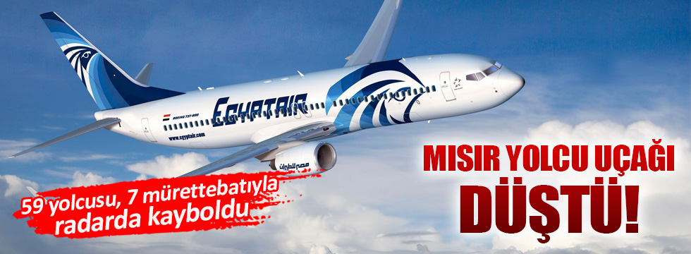 Mısır yolcu uçağı havada kayboldu