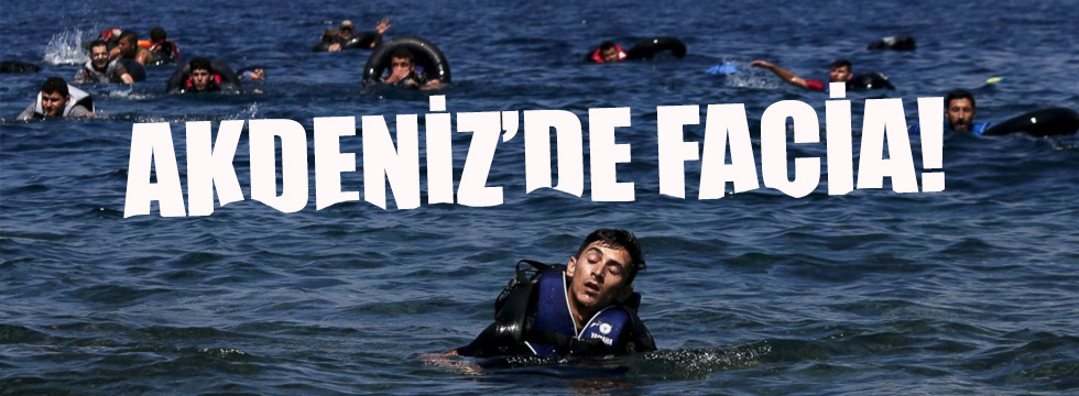 Akdeniz'de göçmen faciası: En az 80 ölü