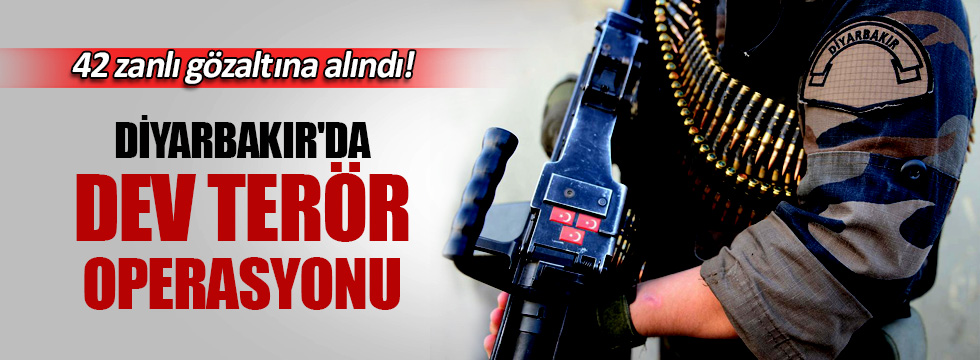 Diyarbakır'da terör operasyonu: 42 gözaltı