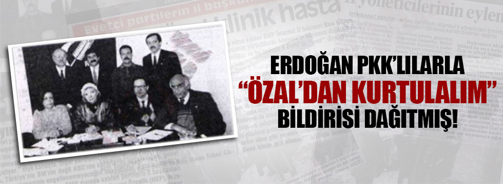 Erdoğan, HEP ile bildiri dağıtmış