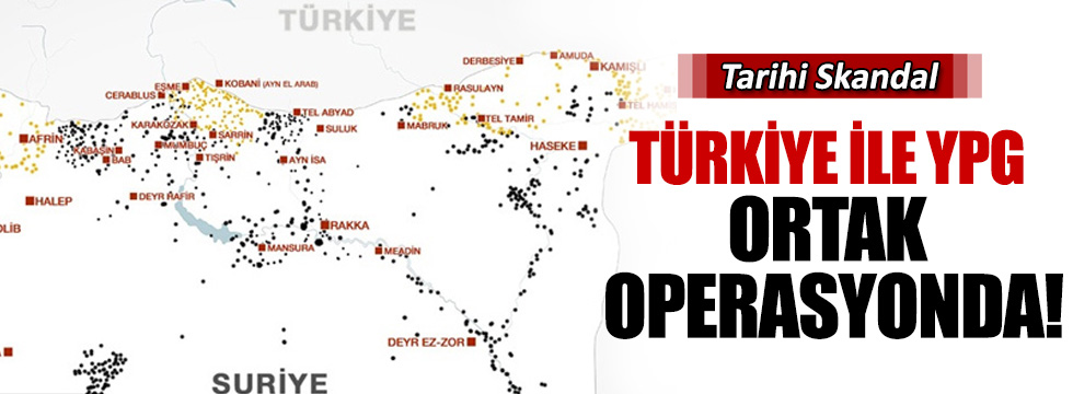 Türkiye YPG ile operasyona katıldı!