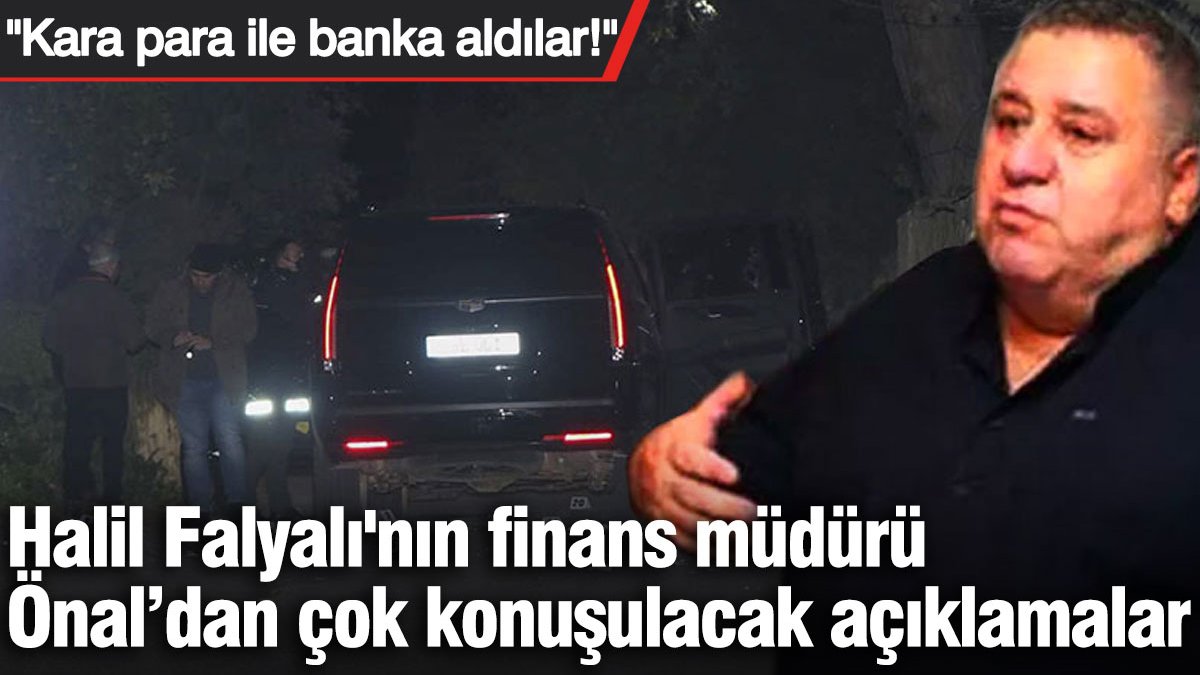 Halil Falyalı'nın Finans Müdürü İddiaları Ortaya Çıkardı: Kara Para ile Banka Alımı Şüphesi!