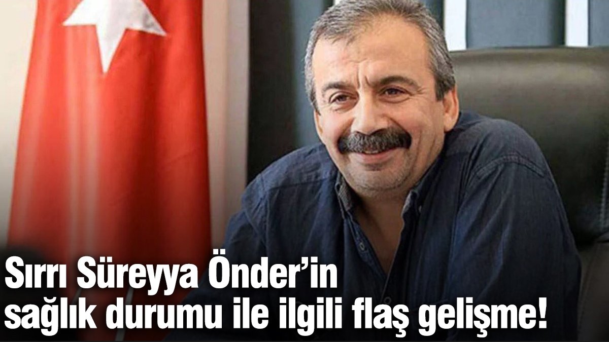 Sırrı Süreyya Önder'den Umut Veren Son Haber! Kardeşinden Açıklama: Durumu Stabil
