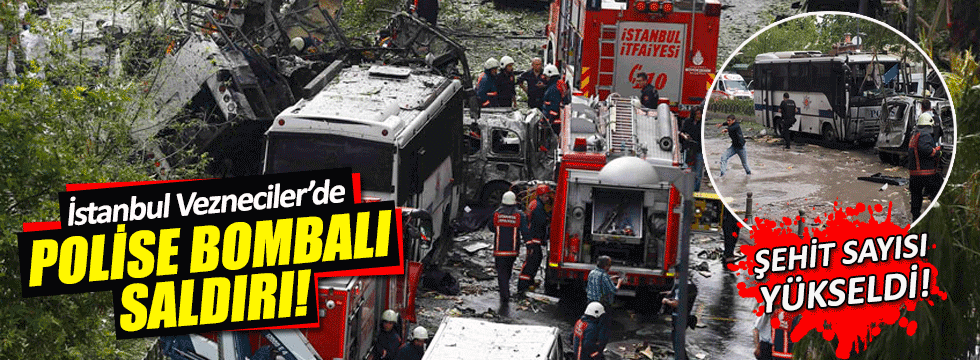 İstanbul'da bombalı saldırı! 6'si polis 12 kişi hayatını kaybetti