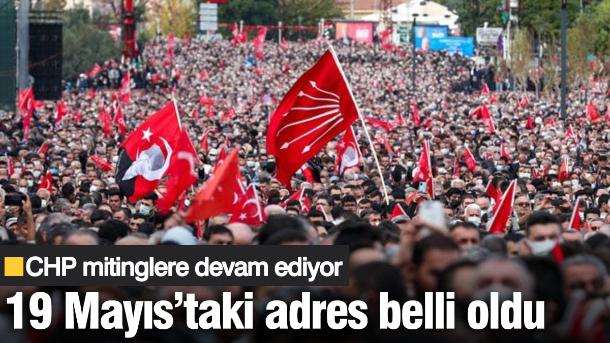 CHP İzmir'de Tarihi 19 Mayıs Mitingi Düzenliyor! Özel'den Saat ve Yer Açıklaması
