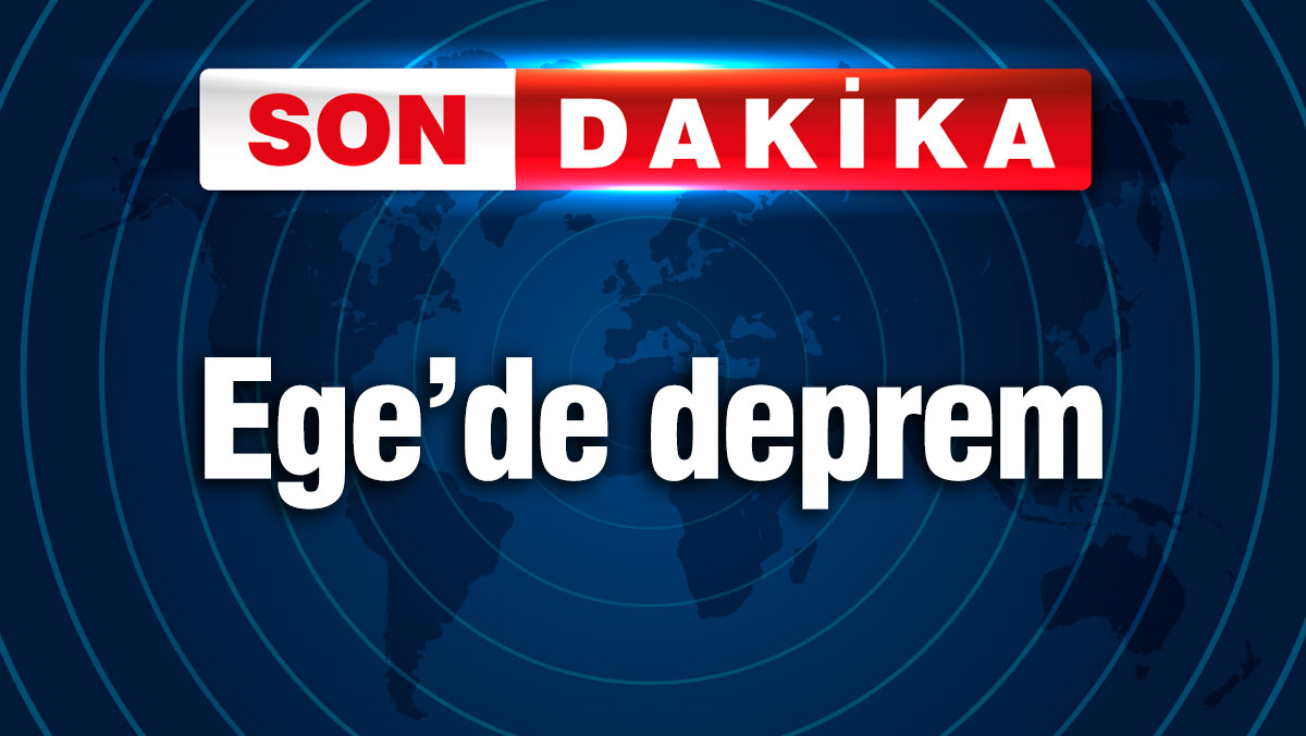 Ege'de deprem (18 Mayıs 2025)