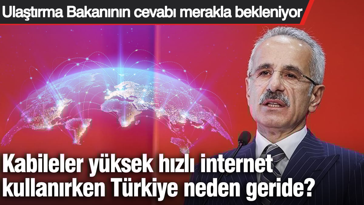 Kabileler yüksek hızlı internet kullanırken Türkiye neden geride