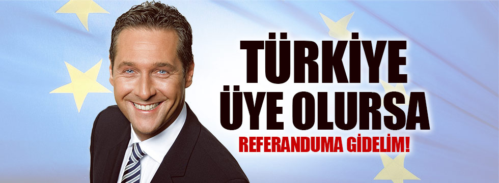 "Türkiye üye olursa referanduma gidelim"