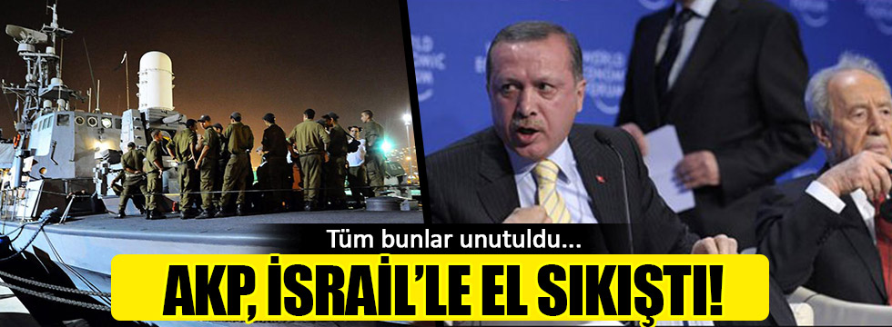 AKP, İsrail ile el sıkıştı!