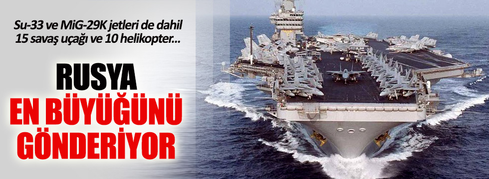 Rusya en büyük savaş gemisini Akdeniz'e gönderiyor