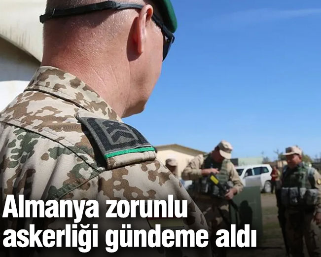 Almanya zorunlu askerliği gündeme aldı