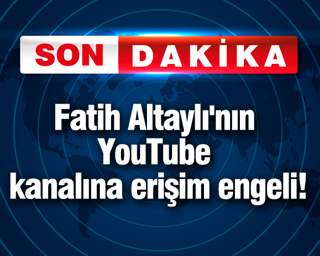 Fatih Altaylı'nın Youtube hesabına erişim engeli!
