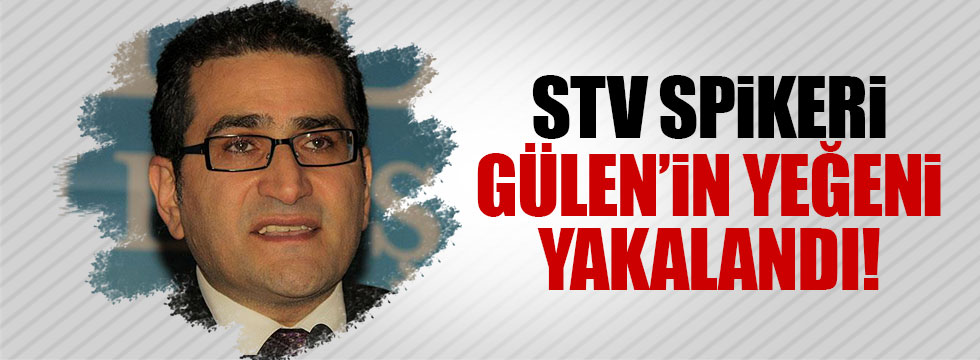 Gülen'in yeğeni Kemal Gülen gözaltına alındı