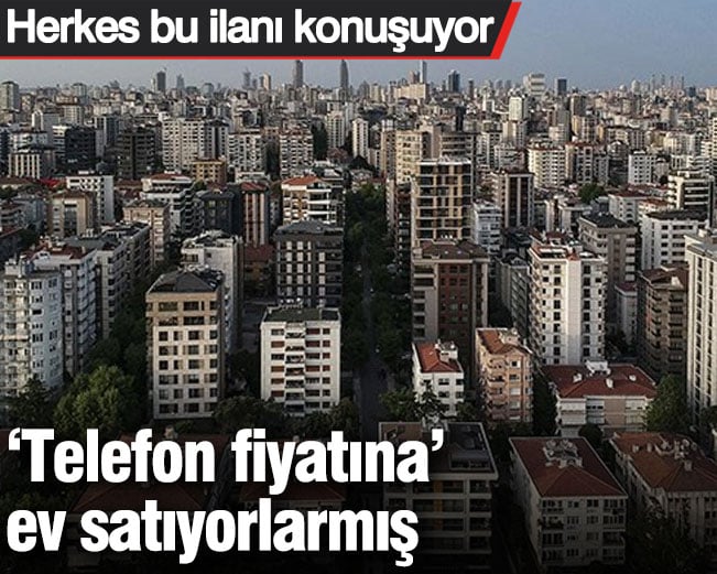 Herkes bu ilanı konuşuyor:  ‘Telefon fiyatına’ ev satıyorlarmış