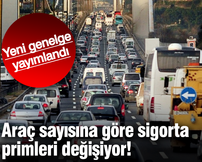 Araç sayısına göre sigorta  primleri değişiyor! Yeni genelge yayımlandı