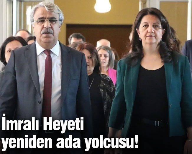 İmralı Heyeti yeniden ada yolcusu! Tarih belli oldu