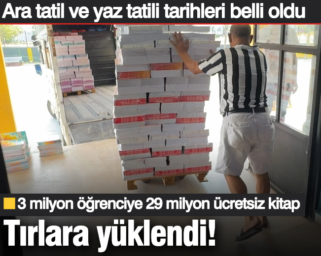 Tırlara yüklendi! 3 milyon öğrenciye 29 milyon ücretsiz kitap: Ara tatil ve yaz tatili tarihleri belli oldu