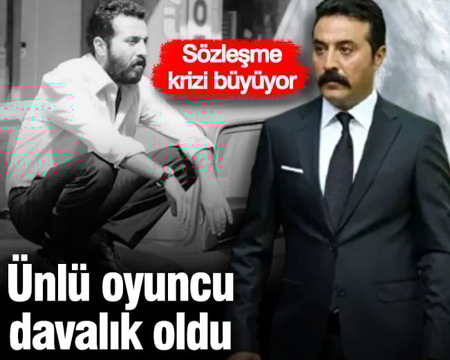 Ünlü oyuncu soluğu mahkemede aldı: Sözleşme krizi davalık oldu