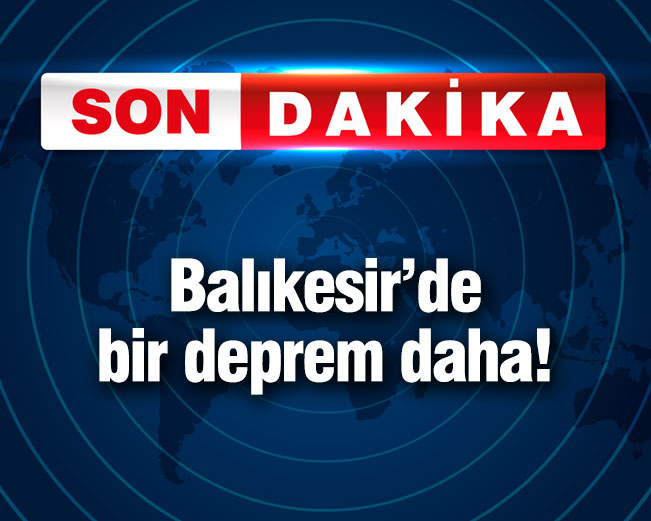 Balıkesir'de bir deprem daha! (27 Ağustos 2025)