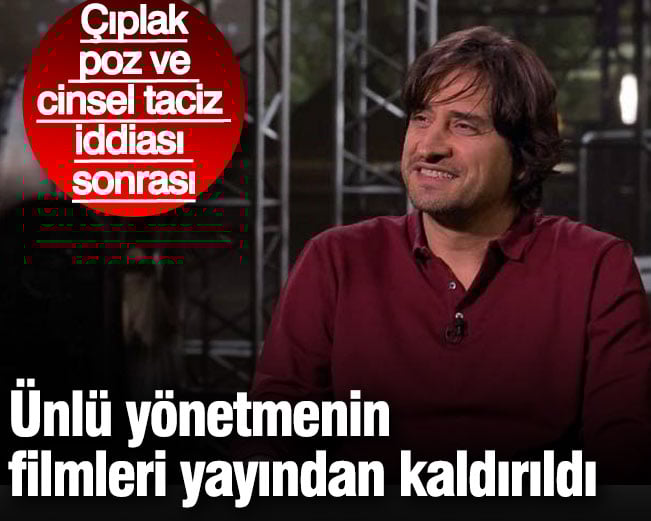 Çıplak poz ve cinsel taciz iddiası sonrası! Ünlü yönetmen Selim Evci'nin filmleri yayından kaldırıldı