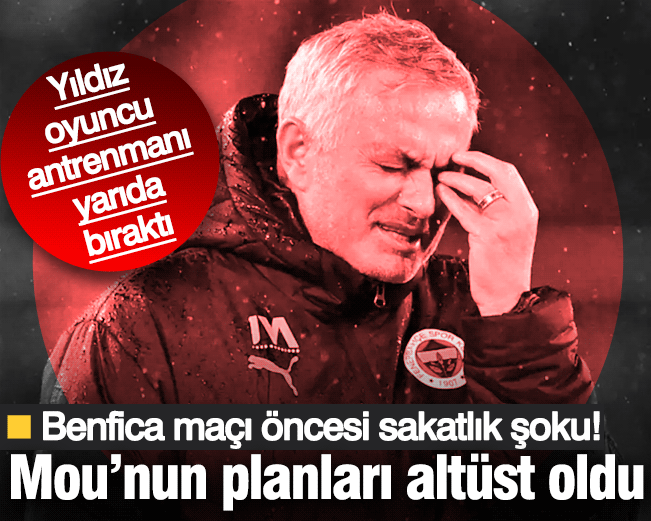 Fenerbahçe'ye Benfica maçı öncesi büyük şok! Moruinho'nun planları altüst oldu: Yıldız oyuncu antrenmanı tamamlayamadı