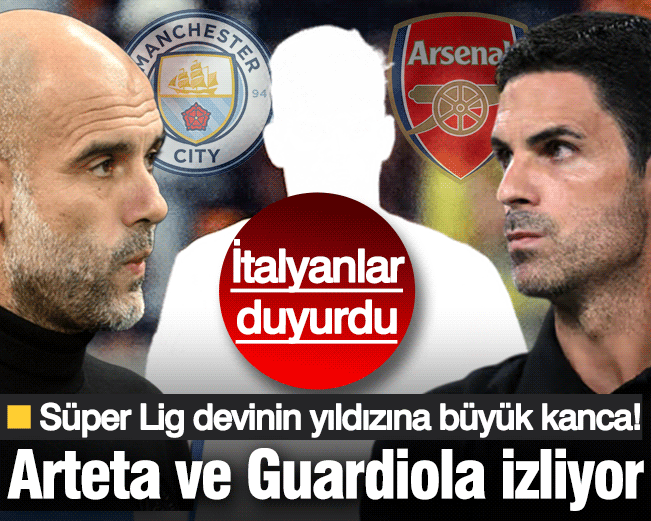 Süper Lig devinin yıldızına dev kanca! İtalyanlar duyurdu: Arteta ve Guardiola onu izliyor