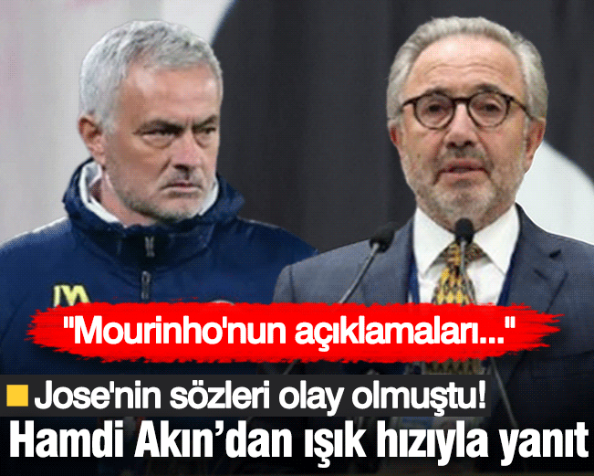 Jose Mourinho'nun açıklamaları olay olmuştu! Hamdi Akın'dan ışık hızıyla yanıt