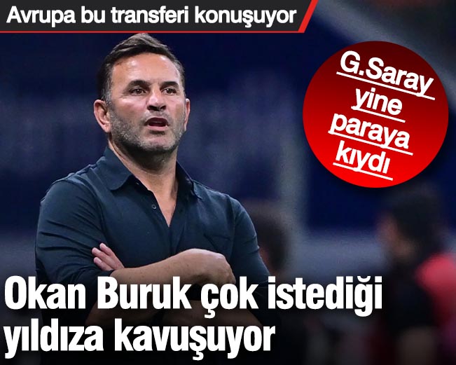 Galatasaray yine paraya kıydı! Okan Buruk çok istediği yıldıza kavuşuyor