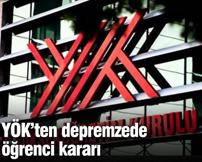 YÖK depremzede öğrencilere tanınan özel öğrencilik hakkını 1 yıl daha uzattı