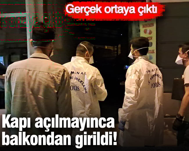 Karaman’da kapı açılmayınca balkondan girildi! Gerçek ortaya çıktı