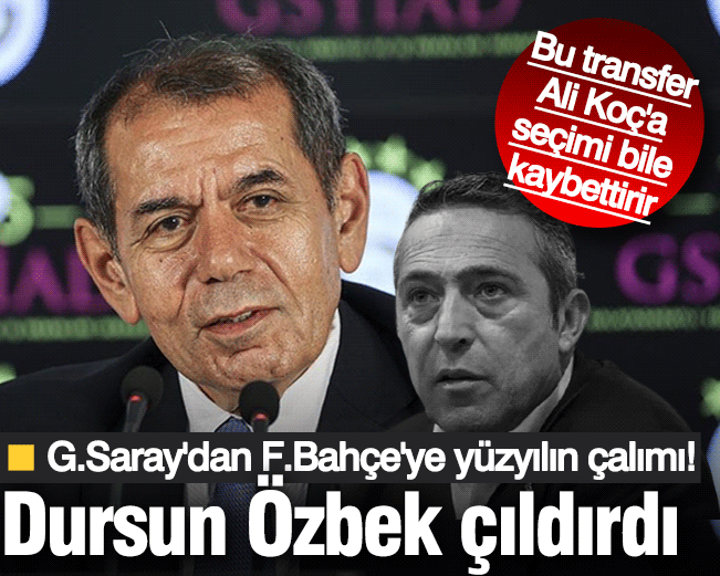Galatasaray'dan Fenerbahçe'ye yüzyılın çalımı! Bu transfer Ali Koç'a seçimi bile kaybettirir