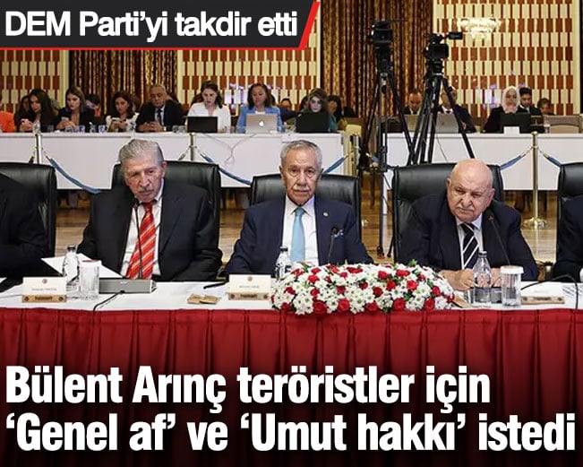 Bülent Arınç teröristler için ‘Genel af’ ve ‘Umut hakkı’ istedi: DEM Parti’yi takdir etti